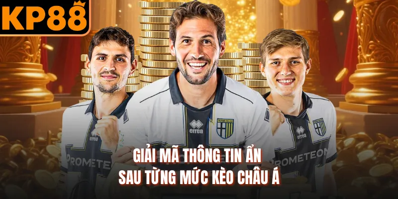 Giải mã thông tin ẩn sau từng mức kèo châu Á